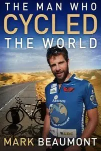 BBC - The Man Who Cycled the World [Complete 4 Eps] (2008)