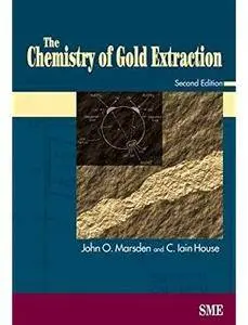 The Chemistry of Gold Extraction (2nd edition)