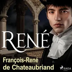 «René» by François René de Chateaubriand