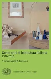 Marco Antonio Bazzocchi - Cento anni di letteratura italiana