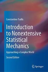 Introduction to Nonextensive Statistical Mechanics: Approaching a Complex World (2nd Edition)