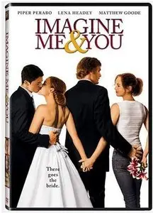 Imagine Me & You (2005)