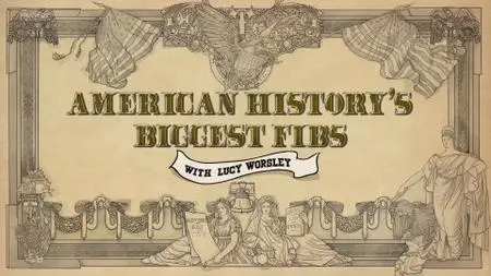 BBC - American History's Biggest Fibs (2019)