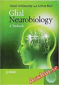 Glial Neurobiology: A Textbook