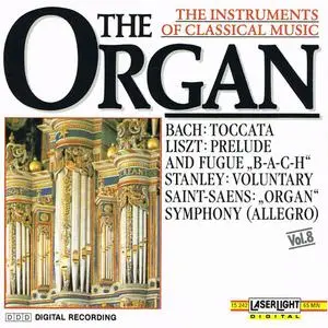 VA - The Instruments Of Classical Music Vol. 8: The Organ (1990) {Laserlight}