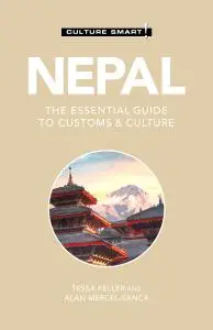 Nepal: Culture Smart!: The Essential Guide to Customs & Culture (Culture Smart!), 2nd Edition