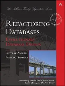 Refactoring Databases: Evolutionary Database Design