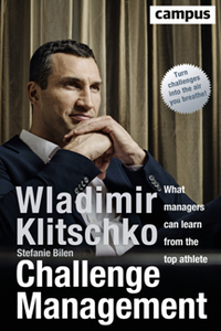 Challenge Management : What Managers Can Learn From the Top Athlete