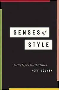 Senses of Style: Poetry before Interpretation