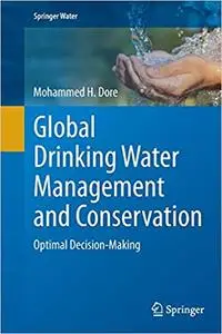 Global Drinking Water Management and Conservation: Optimal Decision-Making