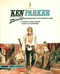 Ken Parker - Volume 9 - La Lunga Pista Rossa - Santa Fe Express (Mondadori)