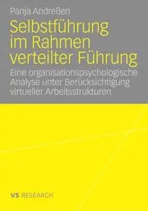 Selbstführung im Rahmen verteilter Führung: Eine organisationspsychologische Analyse unter Berücksichtigung virtueller Arbeitss