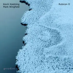 Kevin Kastning - Rubicon II (2024) [Official Digital Download 24/96]