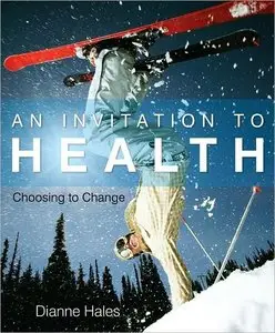 An Invitation to Health: Choosing to Change, 14th Edition (repost)
