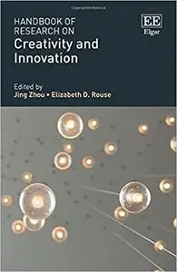 Handbook of Research on Creativity and Innovation