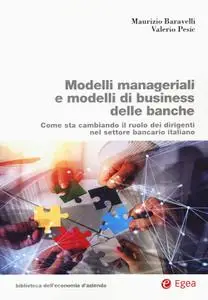 Maurizio Baravelli, Valerio Pesic - Modelli manageriali e modelli di business delle banche