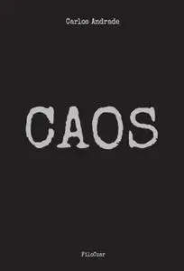 «Caos» by Carlos Andrade