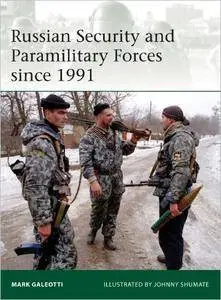 Russian Security and Paramilitary Forces since 1991 (Elite, 197)