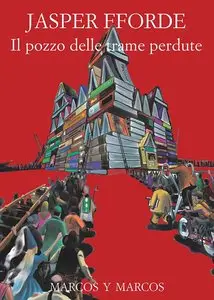 Jasper Fforde - Il Pozzo Delle Trame Perdute