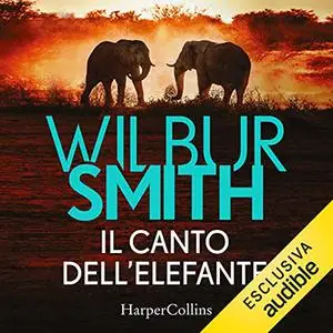 «Il canto dell'elefante» by Wilbur Smith