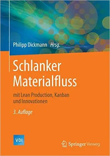 Schlanker Materialfluss: mit Lean Production, Kanban und Innovationen, 3. Auflage