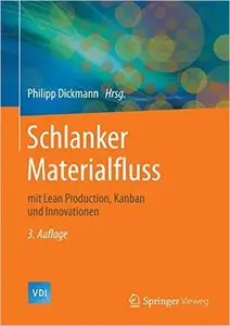 Schlanker Materialfluss: mit Lean Production, Kanban und Innovationen, 3. Auflage