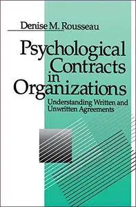 Psychological Contracts in Organizations: Understanding Written and Unwritten Agreements