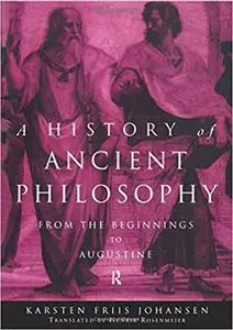 A History of Ancient Philosophy: From the Beginning to Augustine