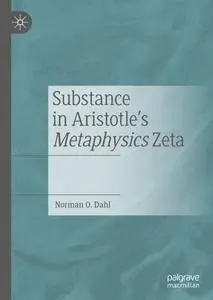 Substance in Aristotle's Metaphysics Zeta Substance in Aristotle's Metaphysics Zeta