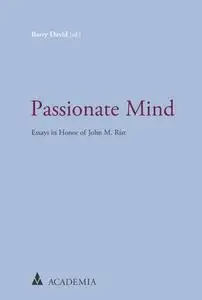 Passionate Mind: Essays in Honor of John M. Rist