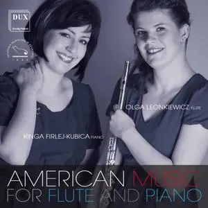 Olga Leonkiewicz & Kinga Firlej-Kubica - American Music for Flute & Piano (2020)