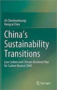 China's Sustainability Transitions: Low Carbon and Climate-Resilient Plan for Carbon Neutral 2060