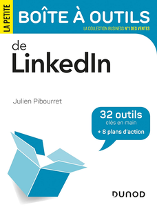 La petite boite à outils de LinkedIn - Julien Pibourret