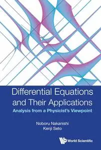 Differential Equations and Their Applications: Analysis from a Physicist's Viewpoint