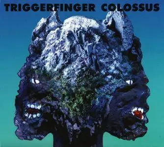 Triggerfinger - Colossus (2017)