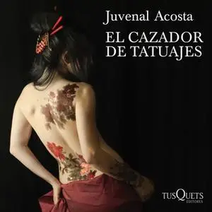 «El cazador de tatuajes» by Juvenal Acosta