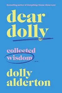 Dear Dolly: On Love, Life and Friendship, Collected Wisdom from Her Sunday Times Style Column