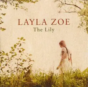 Layla Zoe - The Lily (2013)