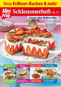 Alles für die Frau Schlemmerheft No 17 Erdbeerkuchen und mehr