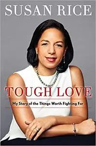 Tough Love: My Story of the Things Worth Fighting For