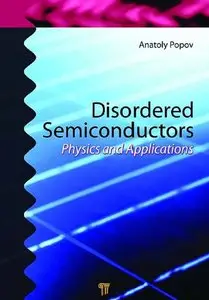 Disordered Semiconductors: Physics and Applications