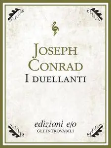 Joseph Conrad - I duellanti