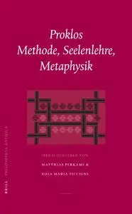 Proklos, Methode, Seelenlehre, Metaphysik