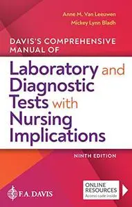 Davis's Comprehensive Manual of Laboratory and Diagnostic Tests With Nursing Implications, 9th edition