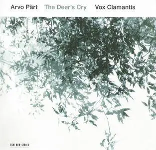 Arvo Part - The Deer's Cry - Vox Clamantis (2016) {ECM 2466}