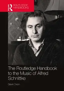 The Routledge Handbook to the Music of Alfred Schnittke