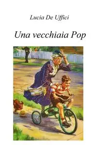 Una vecchiaia Pop
