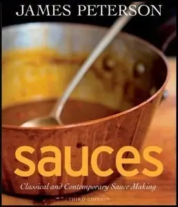 Sauces: Classical and Contemporary Sauce Making (3rd edition) (Repost)
