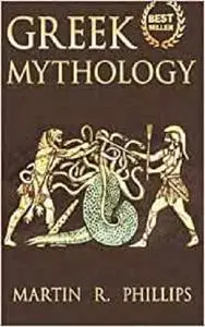 Greek Mythology: Discover the Ancient Secrets of Greek Mythology