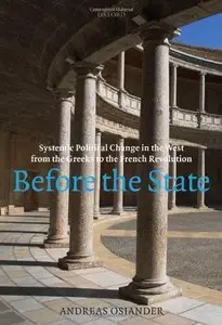 Before the State: Systemic Political Change in the West from the Greeks to the French Revolution (repost)